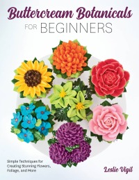 Imagen de portada: Buttercream Botanicals for Beginners 9780760376126