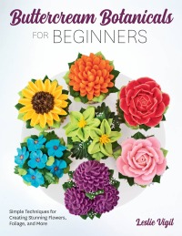 Titelbild: Buttercream Botanicals for Beginners 9780760376126