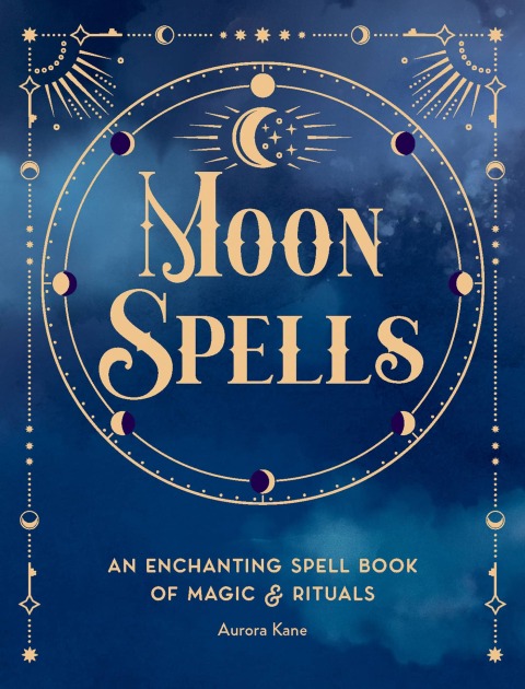 Moon Spells: An Enchanting Spell Book of Magic & Rituals - FULL INSTANT DOWNLOAD | PDF DOCX EPUB