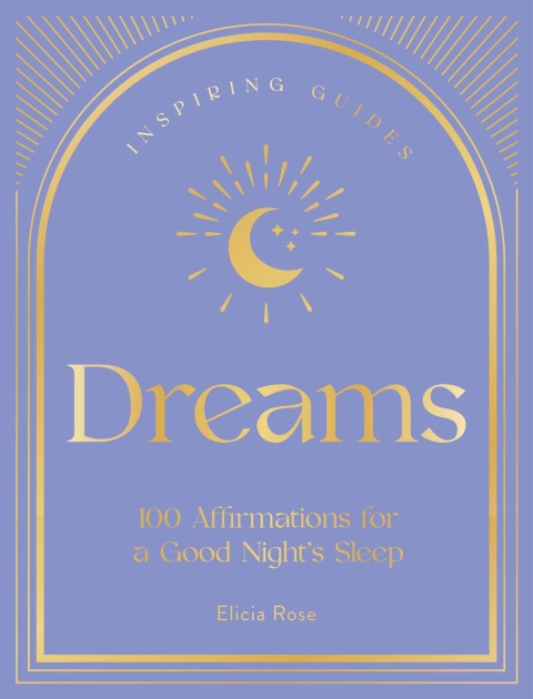 Dreams : 100 Affirmations for a Good Night's Sleep - FULL INSTANT DOWNLOAD | PDF DOCX EPUB