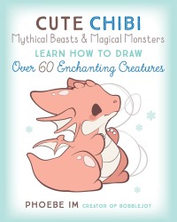 Cover image: Cute Chibi Mythical Beasts & Magical Monsters 9781631068720