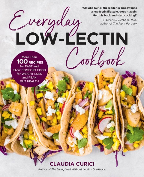 Everyday Low-Lectin Cookbook: More than 100 Recipes for Fast and Easy Comfort Food for Weight Loss and Peak Gut Health - FULL INSTANT DOWNLOAD | PDF DOCX EPUB
