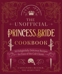 Cover image: The Unofficial Princess Bride Cookbook 9780760377567