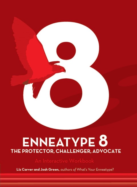 Enneatype 8: The Protector, Challenger, Advocate : An Interactive Workbook - FULL INSTANT DOWNLOAD | PDF DOCX EPUB