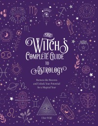 Omslagafbeelding: The Witch's Complete Guide to Astrology 9780785840800