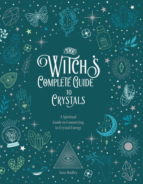 The Witch's Complete Guide to Crystals: A Spiritual Guide to Connecting to Crystal Energy - FULL INSTANT DOWNLOAD | PDF DOCX EPUB