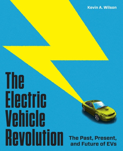 The Electric Vehicle Revolution: The Past, Present, and Future of EVs - FULL INSTANT DOWNLOAD | PDF DOCX EPUB