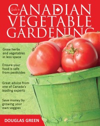 Cover image: Guide to Canadian Vegetable Gardening 9781591864561