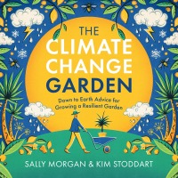 Cover image: The Climate Change Garden, UPDATED EDITION 9780760379486