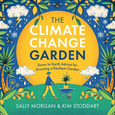 The Climate Change Garden, UPDATED EDITION: Down to Earth Advice for Growing a Resilient Garden - FULL INSTANT DOWNLOAD | PDF DOCX EPUB
