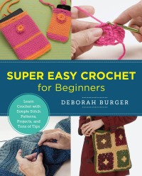 Imagen de portada: Super Easy Crochet for Beginners 9780760379783