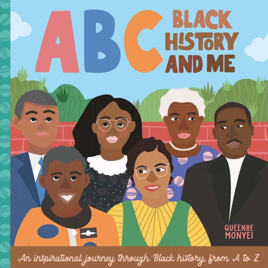 ABC Black History and Me An inspirational journey through Black history, from A to Z