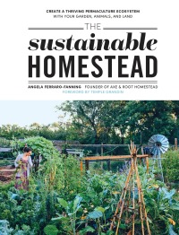 Imagen de portada: The Sustainable Homestead 9780760380482