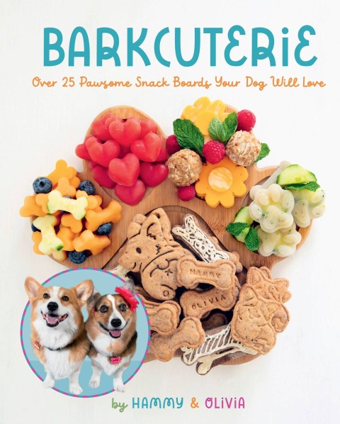 Barkcuterie: 25 Pawsome Snack Boards Your Dog Will Love - FULL INSTANT DOWNLOAD | PDF DOCX EPUB