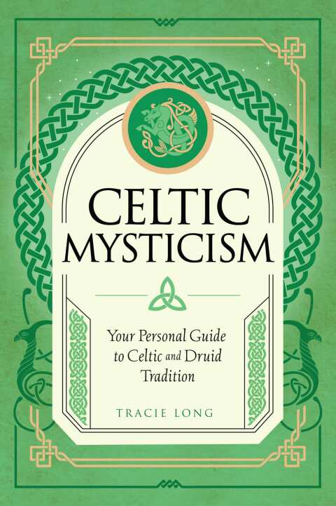 Celtic Mysticism: Your Personal Guide to Celtic and Druid Tradition - FULL INSTANT DOWNLOAD | PDF DOCX EPUB
