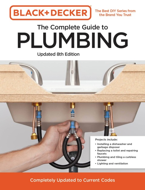 Black and Decker The Complete Guide to Plumbing Updated 8th Edition: Completely Updated to Current Codes, 8th Edition - FULL INSTANT DOWNLOAD | PDF DOCX EPUB