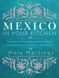 Omslagafbeelding: Mexico in Your Kitchen 9781631069376