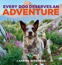 Omslagafbeelding: Every Dog Deserves an Adventure 9780760381373