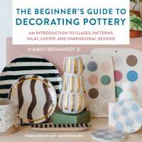 صورة الغلاف: The Beginner's Guide to Decorating Pottery 9780760381397