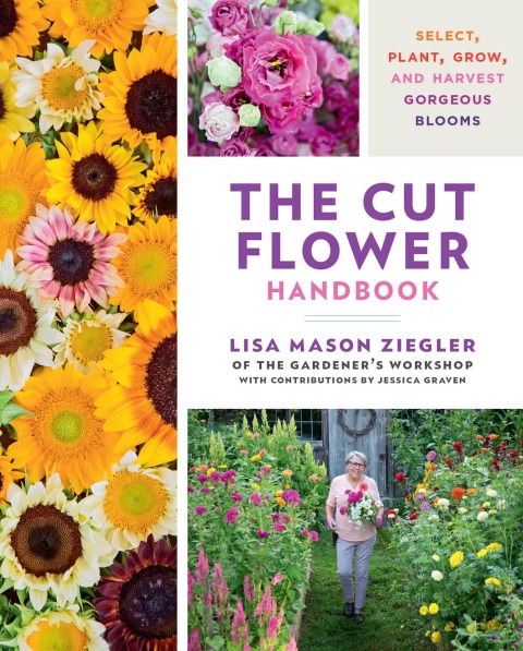The Cut Flower Handbook: Select, Plant, Grow, and Harvest Gorgeous Blooms - FULL INSTANT DOWNLOAD | PDF DOCX EPUB