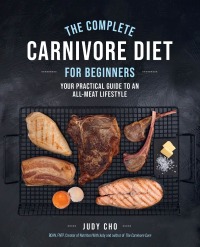 Omslagafbeelding: The Complete Carnivore Diet for Beginners 9780760382837