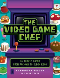 صورة الغلاف: The Video Game Chef 9780760382875