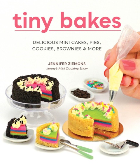 Tiny Bakes: Delicious Mini Cakes, Pies, Cookies, Brownies, and More - FULL INSTANT DOWNLOAD | PDF DOCX EPUB