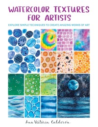 Cover image: Watercolor Textures for Artists 9780760383407