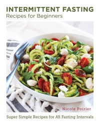 Cover image: Intermittent Fasting Recipes for Beginners 9780760383469