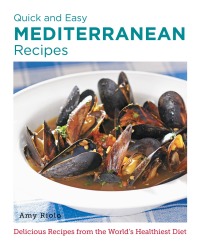 صورة الغلاف: Quick and Easy Mediterranean Recipes 9780760383568
