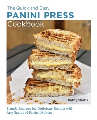Omslagafbeelding: Quick and Easy Panini Press Cookbook 9780760383728
