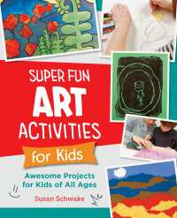 صورة الغلاف: Super Fun Art Activities for Kids 9780760383865