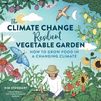 Cover image: The Climate Change–Resilient Vegetable Garden 9780760384732