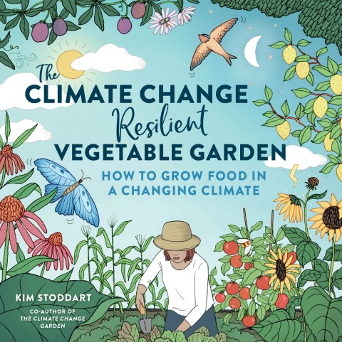 The Climate Change–Resilient Vegetable Garden: How to Grow Food in a Changing Climate - FULL INSTANT DOWNLOAD | PDF DOCX EPUB