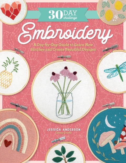 30 Day Challenge: Embroidery: A Day-by-Day Guide to Learn New Stitches and Create Beautiful Designs - FULL INSTANT DOWNLOAD | PDF DOCX EPUB