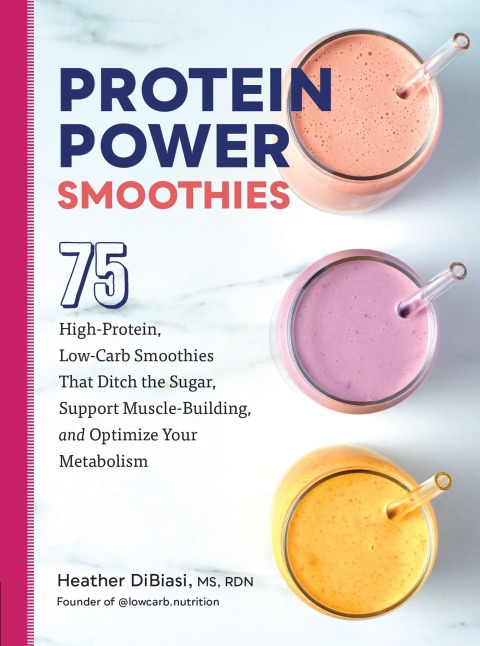 Protein Power Smoothies: 75 High-Protein, Low-Carb Smoothies That Ditch the Sugar, Support Muscle-Building, and Optimize Your Metabolism - FULL INSTANT DOWNLOAD | PDF DOCX EPUB