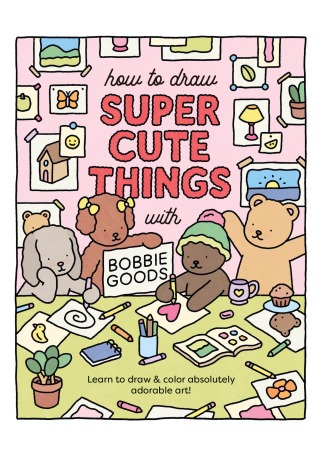 Omslagafbeelding: How to Draw Super Cute Things with Bobbie Goods 9780760385029