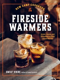 Cover image: New Camp Cookbook Fireside Warmers 9780760385104
