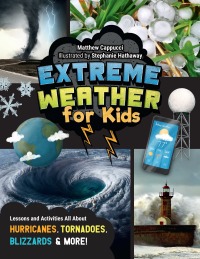 表紙画像: Extreme Weather for Kids 9780760385142