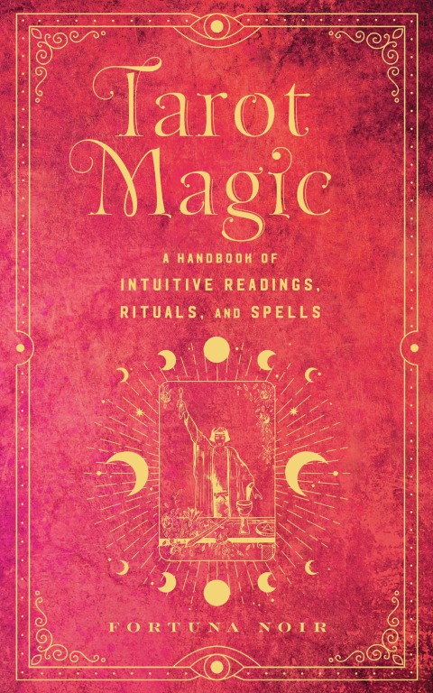 Tarot Magic: A Handbook of Intuitive Readings, Rituals, and Spells - FULL INSTANT DOWNLOAD | PDF DOCX EPUB