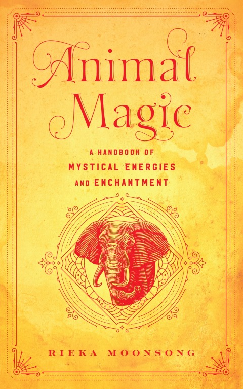 Animal Magic: A Handbook of Mystical Energies and Enchantment - FULL INSTANT DOWNLOAD | PDF DOCX EPUB
