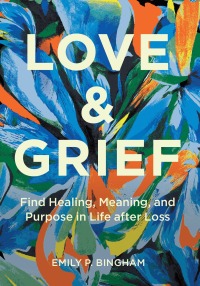 Cover image: Love & Grief 9781577154006