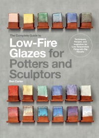 Cover image: The Complete Guide to Low-Fire Glazes for Potters and Sculptors 9780760385845