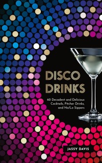 Imagen de portada: Disco Drinks 9781631069826