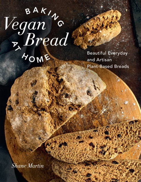 Baking Vegan Bread at Home: Beautiful Everyday and Artisan Plant-Based Breads - FULL INSTANT DOWNLOAD | PDF DOCX EPUB