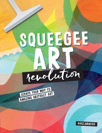 صورة الغلاف: Squeegee Art Revolution 9780760388136