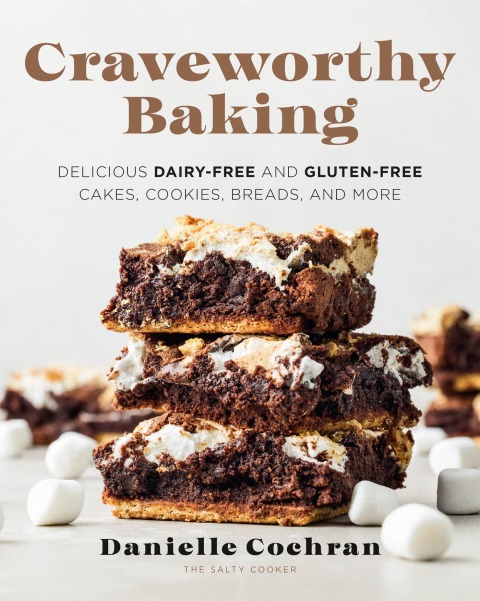 Craveworthy Baking: Delicious Dairy-Free and Gluten-Free Cakes, Cookies, Breads, and More - FULL INSTANT DOWNLOAD | PDF DOCX EPUB