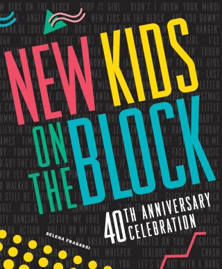 Cover image: New Kids on the Block 40th Anniversary Celebration 9780760389850