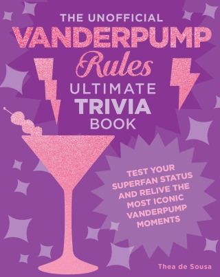 Imagen de portada: The Unofficial Vanderpump Rules Ultimate Trivia Book 9780760390108