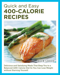 Omslagafbeelding: Quick and Easy 400-Calorie Recipes 9780760390528
